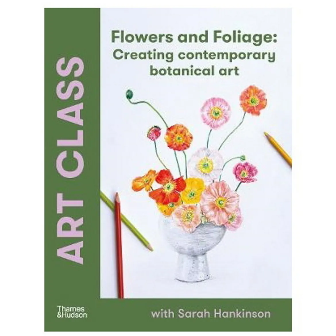 Art Class Flowers and Foliage – lär dig rita och teckna blommor och växter, ENGELSK TEXT