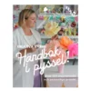 Kreativa Karins Handbok I Pyssel – över 180 inspirerande och personliga projekt