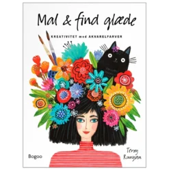 Mal & Find Glæde –ha roligt med akvarellmålning, DANSK TEXT