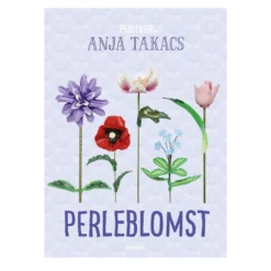 Perleblomst by Anja Takacs – pärla vackra 3D-blommor med rörpärlor. Dansk text.