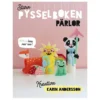 Stora pysselboken av kreativa Karin – Pärlor. 128 sidor inspirerande pärlpyssel! Från 6–9 år. Svensk text