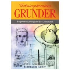 Teckningskonstens grunder: en professionell guide för konstnärer. Svensk text