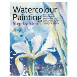 Watercolour Painting, step-by-step – lär och utvecklas inom akvarellmålning, ENGELSK TEXT